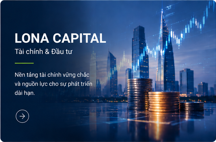 Lona capital xây dựng cơ cấu tài chính và đầu tư